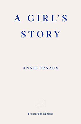 Beispielbild für A Girl's Story: Annie Ernaux zum Verkauf von Homeless Books