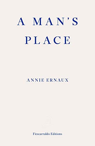 9781913097363: A Man's Place – WINNER OF THE 2022 NOBEL PRIZE IN LITERATURE