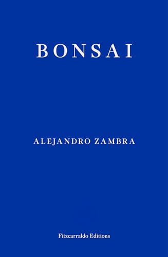9781913097998: Bonsai: Alejandro Zambra