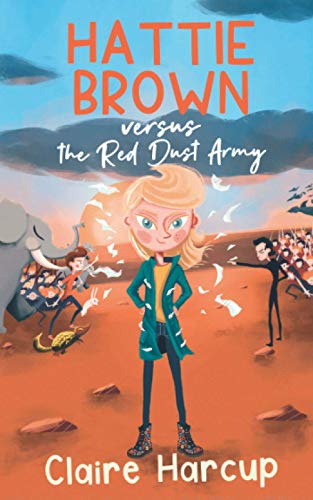 Stock image for Hattie Brown versus the Red Dust Army: 3 for sale by AwesomeBooks