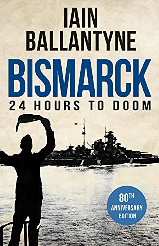 Beispielbild fr Bismarck: 24 Hours to Doom zum Verkauf von WorldofBooks