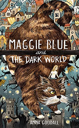 Stock image for Maggie Blue and the Dark World: Shortlisted for the 2021 COSTA Children's Book Award for sale by WorldofBooks