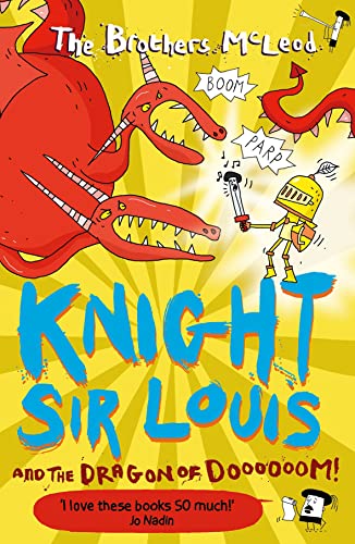 Beispielbild fr Knight Sir Louis and the Dragon of Doooooom! zum Verkauf von Blackwell's