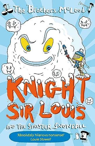 Stock image for Knight Sir Louis and the Sinister Snowball for sale by WorldofBooks