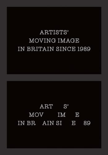 Beispielbild fr Artists Moving Image in Britain Since 1989 (Paul Mellon Centre for Studies in British Art) zum Verkauf von Book Outpost