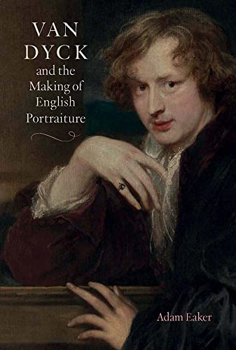 Beispielbild fr Van Dyck and the Making of English Portraiture zum Verkauf von Blackwell's