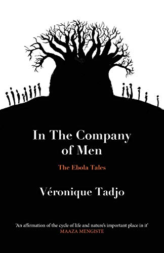 Stock image for In The Company of Men: The Ebola Tales for sale by WorldofBooks