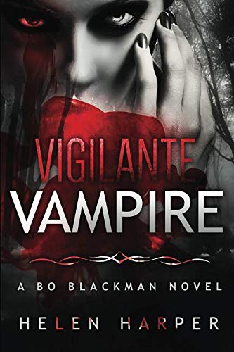 Stock image for Vigilante Vampire (Bo Blackman) for sale by Half Price Books Inc.