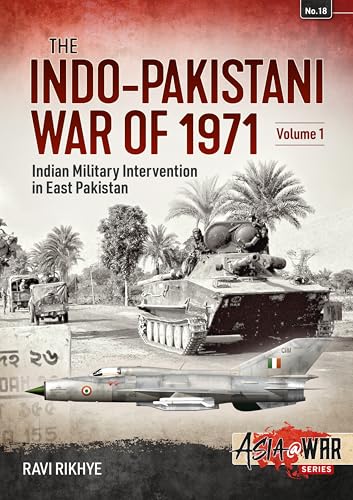 Beispielbild fr The Indo-Pakistani war of 1971 Volume 1: Indian Military Intervention in East Pakistan zum Verkauf von Helion & Company Ltd