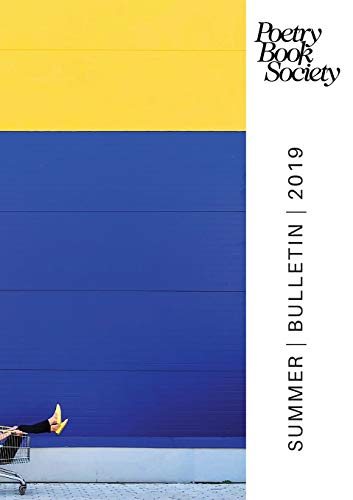 Beispielbild fr Poetry Book Society Summer 2019 Bulletin zum Verkauf von Blackwell's