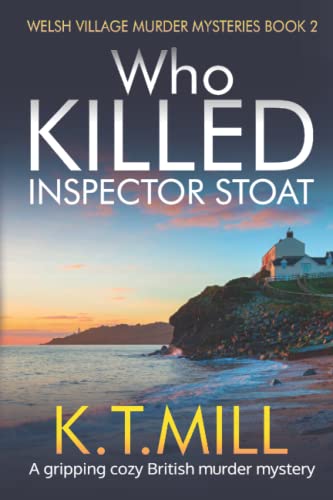 Beispielbild fr Who Killed Inspector Stoat?: A gripping cozy British murder mystery (Welsh Village Murder Mysteries) zum Verkauf von WorldofBooks