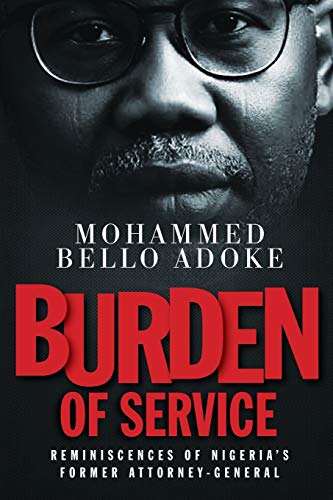 Beispielbild fr Burden Of Service: Reminiscences of Nigeria's former Attorney-General zum Verkauf von WorldofBooks
