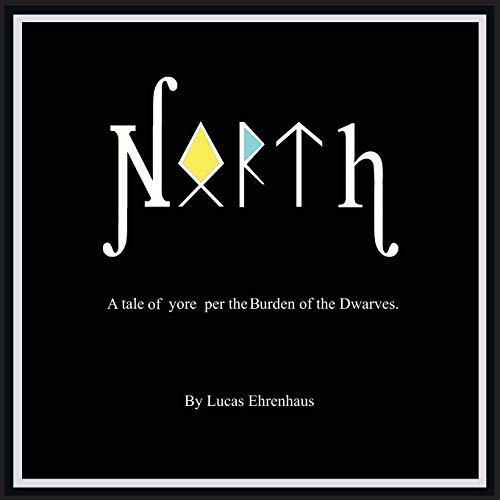 Stock image for North: A tale of yore per the burden of the dwarves for sale by Books From California