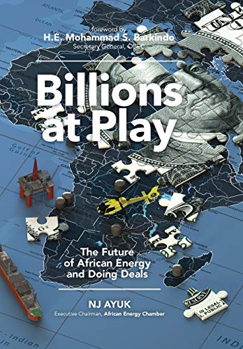 Imagen de archivo de Billions at Play: The Future of African Energy and Doing Deals a la venta por PlumCircle