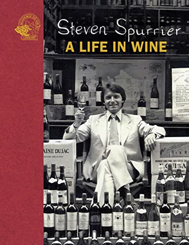 Beispielbild fr Steven Spurrier: A Life in Wine zum Verkauf von BooksRun