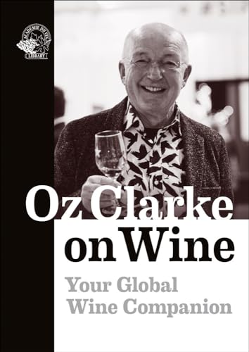 Beispielbild fr Oz Clarke on Wine: Your Global Wine Companion zum Verkauf von Books From California