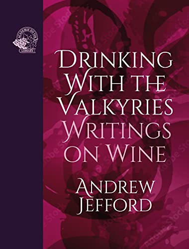 Beispielbild fr Drinking with the Valkyries: Writings on Wine zum Verkauf von WorldofBooks