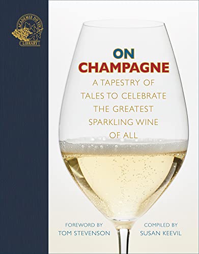 Stock image for On Champagne: A tapestry of tales to celebrate the greatest sparkling wine of all for sale by Books From California