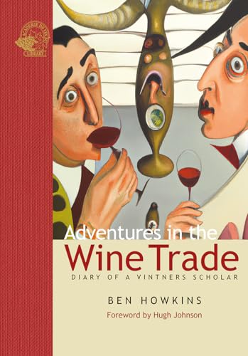 Beispielbild fr Adventures in the Wine Trade: Diary of a Vintner's Scholar zum Verkauf von WorldofBooks