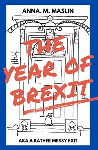 Stock image for The Year of Brexit aka a Rather Messy Exit for sale by Books Unplugged