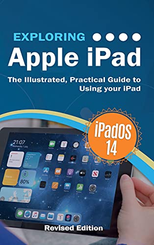 Beispielbild fr Exploring Apple iPad: iPadOS 14 Edition: The Illustrated, Practical Guide to Using your iPad (6) (Exploring Tech) zum Verkauf von WorldofBooks