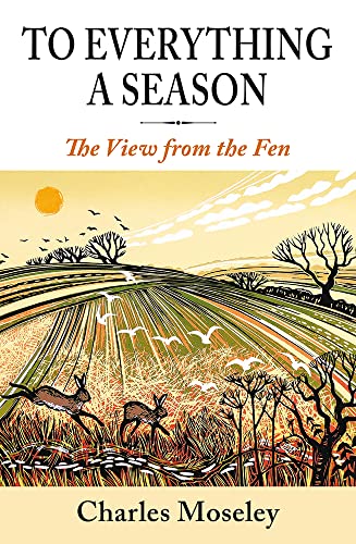 9781913159368: To Everything a Season: A View from the Fen
