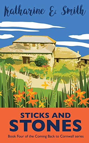 Stock image for Sticks and Stones: the exciting and much-requested next chapter.: Book Four of the Coming Back to Cornwall series: 4 for sale by WorldofBooks
