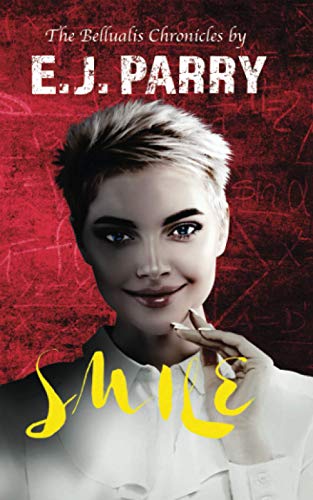 Beispielbild f�r Smile: Bellualis Chronicles Book Two: Book Two of the Bellualis Chronicles: 2 zum Verkauf von WorldofBooks