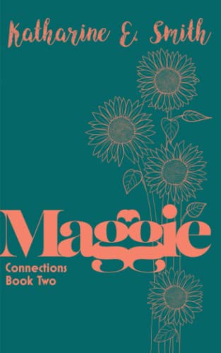 Stock image for Maggie: Connections Book Two for sale by Red's Corner LLC