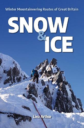 9781913167080: Snow and Ice: Winter Mountaineering Routes of Great Britain