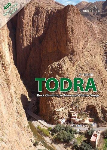 Stock image for Todra: Rock Climbing in Morocco's Todra Gorge for sale by THE SAINT BOOKSTORE