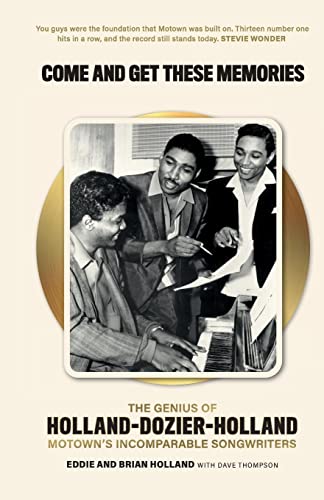 Beispielbild fr Come and Get These Memories : The Genius of Holland-dozier-holland, Motown's Incomparable Songwriters zum Verkauf von GreatBookPrices