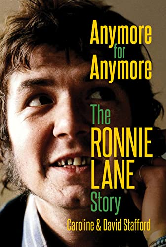 Beispielbild fr Anymore for Anymore: The Ronnie Lane Story zum Verkauf von WorldofBooks