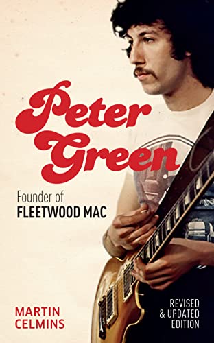 Imagen de archivo de Peter Green: Founder of Fleetwood Mac - Revised and Updated a la venta por WorldofBooks