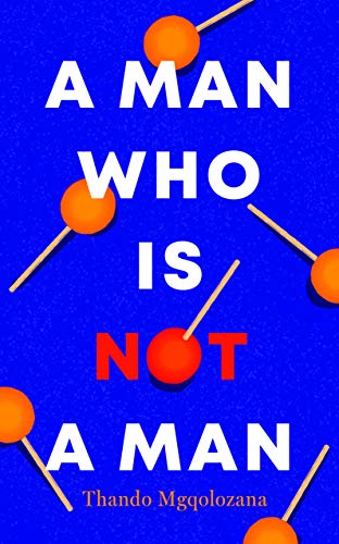 Beispielbild fr A Man Who Is Not A Man zum Verkauf von Better World Books