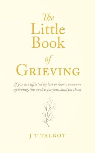Imagen de archivo de The Little Book of Grieving A Pocket Guide to Grief a la venta por PBShop.store US