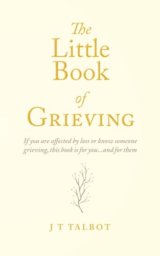 Stock image for The Little Book of Grieving: A Pocket Guide to Grief for sale by GF Books, Inc.