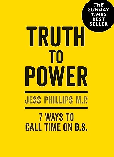 Stock image for Truth to Power: 7 Ways to Call Time on B.S. for sale by GF Books, Inc.