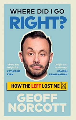 Stock image for Where Did I Go Right?: How the Left Lost Me for sale by Green Street Books