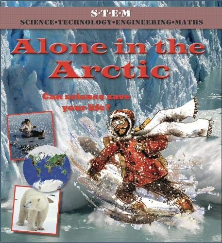 Beispielbild fr Alone in the Arctic (Science to the Rescue) zum Verkauf von AwesomeBooks