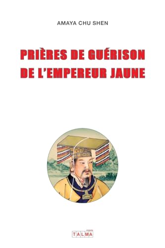 Stock image for Prieres de guerison de l'Empereur Jaune for sale by GreatBookPrices
