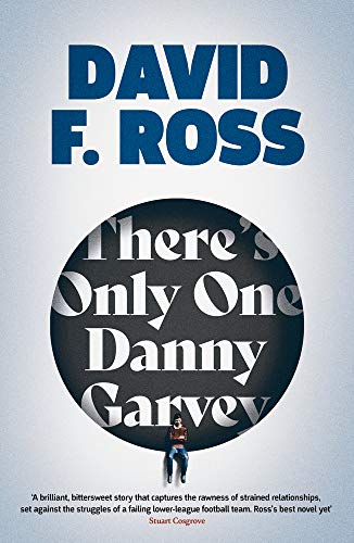 Beispielbild fr There's Only One Danny Garvey: Shortlisted for Scottish Fiction Book of the Year zum Verkauf von WorldofBooks