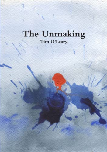 Imagen de archivo de The Unmaking a la venta por Lucky's Textbooks