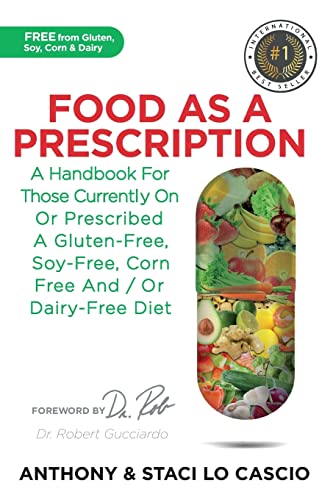 9781913206451: Food As A Prescription: A Handbook for Those Currently On or Prescribed a Gluten-Free, Soy-Free, Corn-Free and/or Dairy-Free Diet