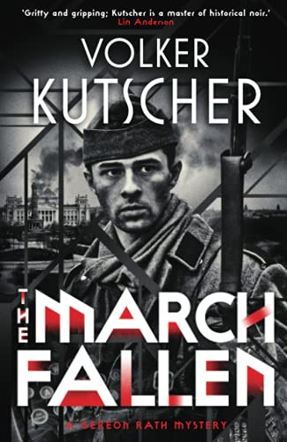 Stock image for The March Fallen (A Gereon Rath Mystery) for sale by Zoom Books Company