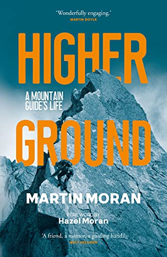 Stock image for Higher Ground: A Mountain Guide's Life for sale by WorldofBooks