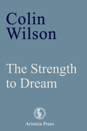 Beispielbild fr The Strength to Dream: Literature and the Imagination zum Verkauf von GreatBookPrices