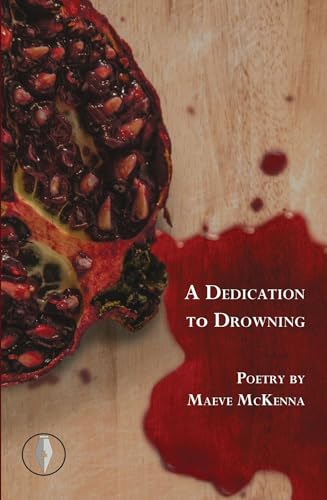Stock image for A Dedication to Drowning for sale by GF Books, Inc.