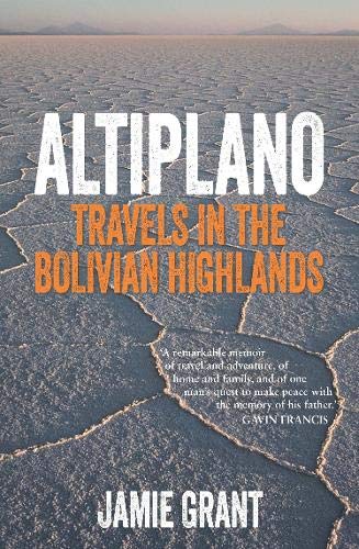 Stock image for Altiplano - Travels in the Bolivian High for sale by Better World Books Ltd