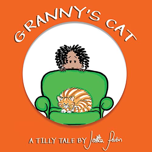 Stock image for Granny's Cat: Tilly Tales Book 3: Children's Funny Picture Book for sale by WorldofBooks